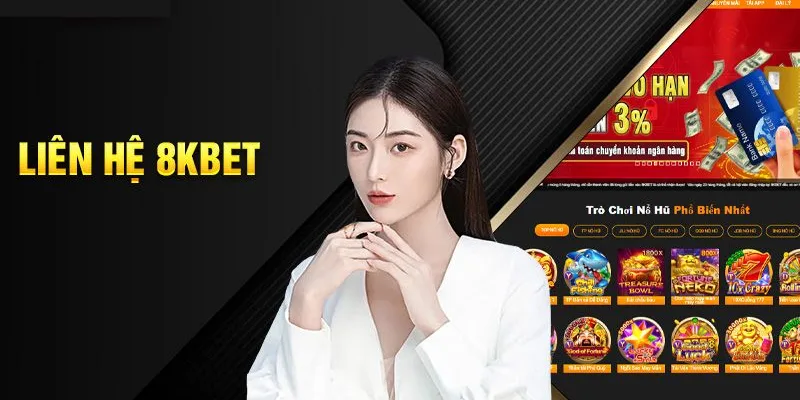 Giới thiệu về nhiệm vụ chính của kênh liên hệ 8kbet