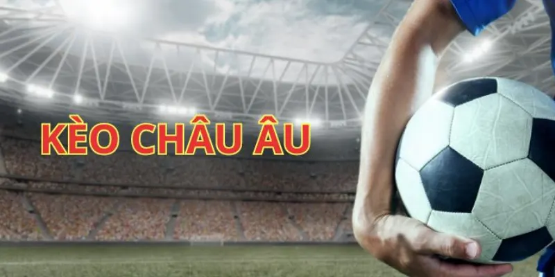 kèo châu âu