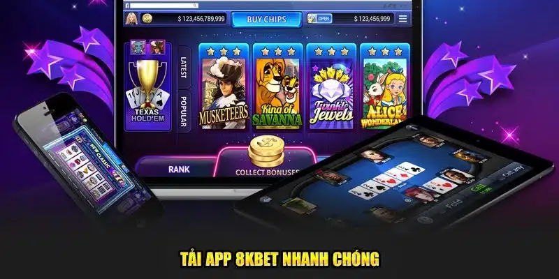 Tải app 8kbet mang đến nhiều sự tiện lợi cho người dùng